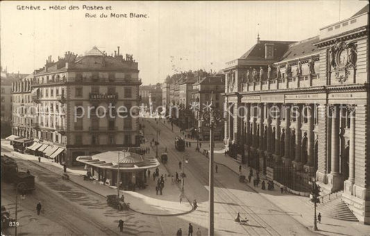 12507043 Genève GE Hôtel de Postes et Rue du Mont Blanc Genève GE