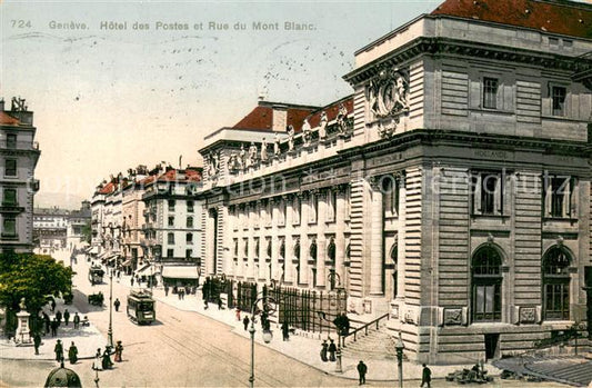 13734343 Genève GE Hôtel des Postes et Rue du Mont Blanc Genève GE