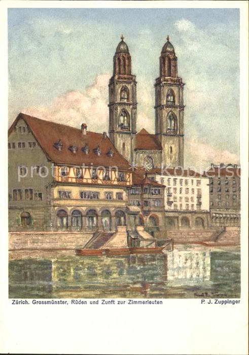 11657719 Zuerich Grossmuenster Rueden und Zunft zur Zimmerleuten  Kuenstlerkarte