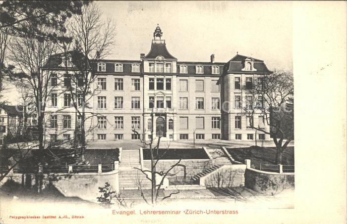 11670835 Unterstrass Zuerich Ev Lehrerseminar