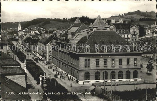 12015140 La Chaux-de-Fonds Poste Rue Léopold Robert La Chaux-de-Fonds