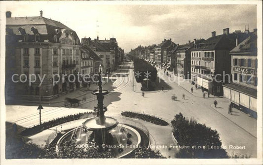 12005799 La Chaux-de-Fonds Grande Fontaine et Rue Léopold Robert La Chaux-de-Fon