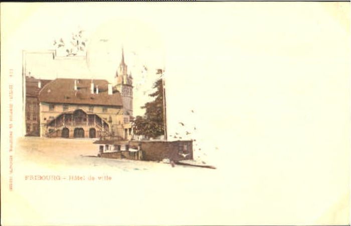 10580309 Fribourg FR Fribourg Hotel de Ville ungelaufen ca. 1900